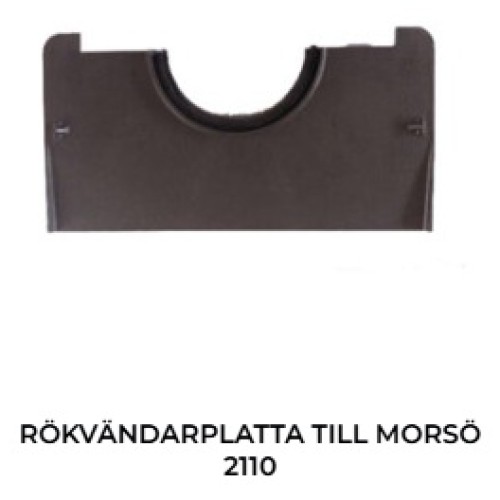 Rökvändarplatta till Morsö 2110 Rökvändarplatta till Morsö 2110